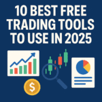 10 Best Free Trading Tools to Use in 2025